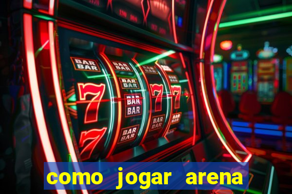 como jogar arena breakout: infinite